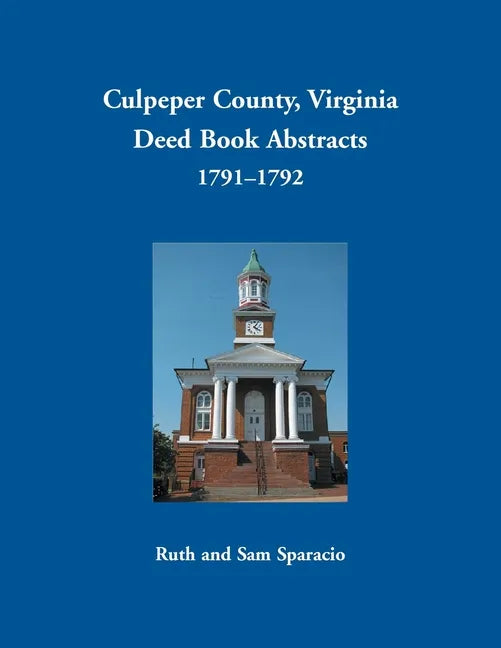 Culpeper County, Virginia Deed Book Abstracts 1791-1792 - Paperback
