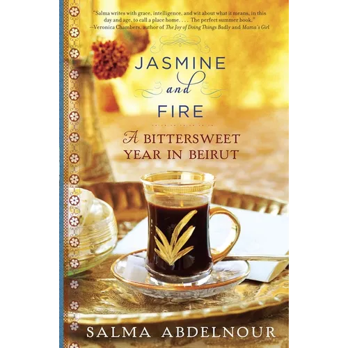 Jasmine and Fire: A Bittersweet Year in Beirut - Paperback