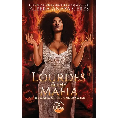 Lourdes & the Mafia: The Mafia of the Underworld: A Standalone Reverse Harem Romance - Paperback