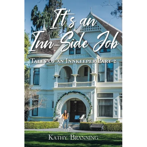 It's an Inn-Side Job: Tales of an Innkeeper Part 2 - Paperback