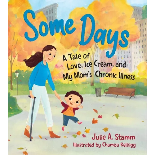 Some Days: A Tale of Love, Ice Cream, and My Mom's Chronic Illness - Hardcover