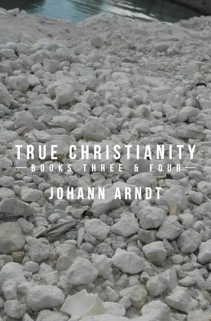 True Christianity: Books Three & Four - Paperback