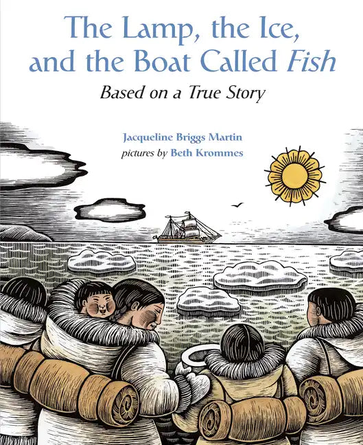 The Lamp, the Ice, and the Boat Called Fish: Based on a True Story - Paperback