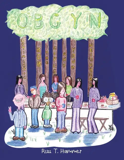 "Obgyn": (Optimistic Bob the Girls and Your Neighbors) - Paperback
