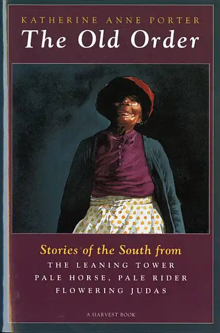 The Old Order: Stories of the South - Paperback