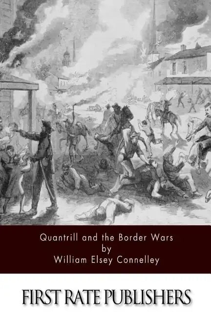 Quantrill and the Border Wars - Paperback
