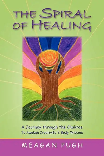 THE SPIRAL oF HEALING - Paperback