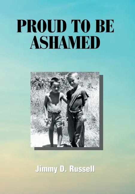 Proud to Be Ashamed - Hardcover