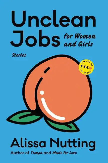 Unclean Jobs for Women and Girls: Stories - Paperback