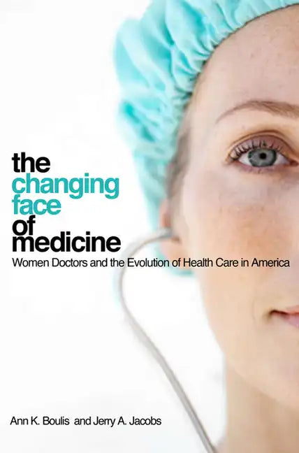 The Changing Face of Medicine - Paperback