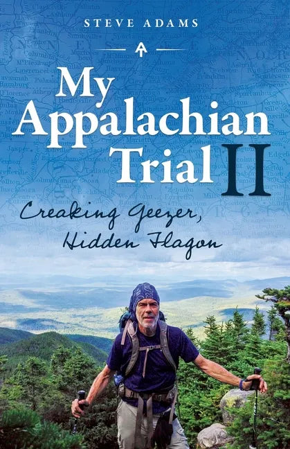 My Appalachian Trial II: Creaking Geezer, Hidden Flagon - Paperback