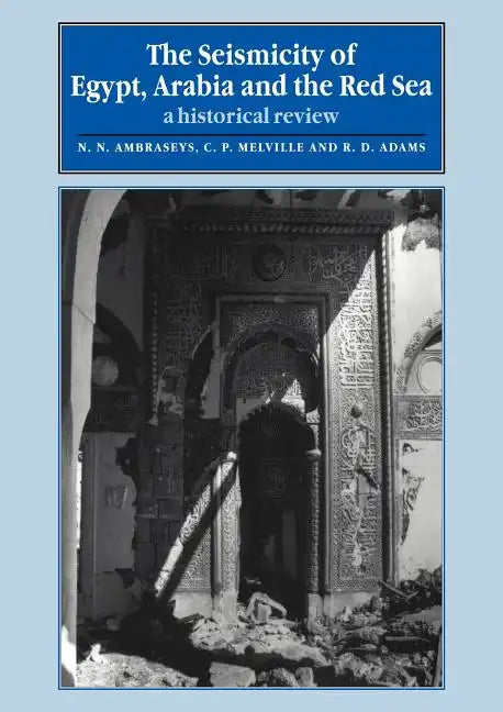 The Seismicity of Egypt, Arabia and the Red Sea: A Historical Review - Paperback