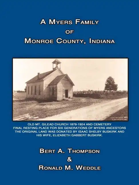 A Myers Family of Monroe County, Indiana - Paperback