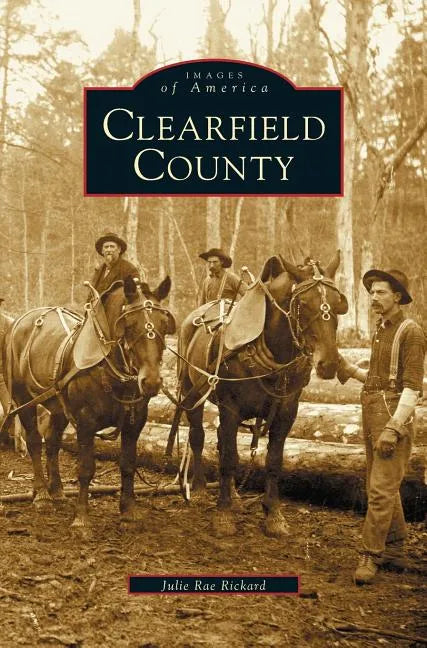 Clearfield County - Hardcover