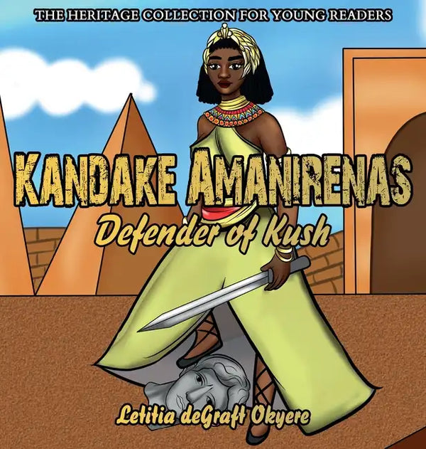 Kandake Amanirenas: Defender of Kush - Hardcover