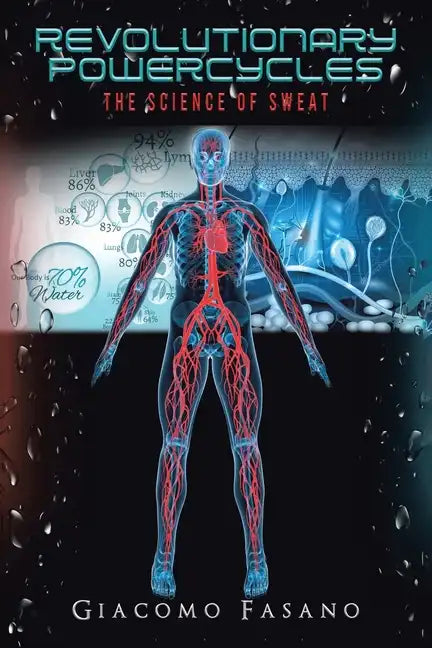 Revolutionary Powercycles: The Science of Sweat - Paperback