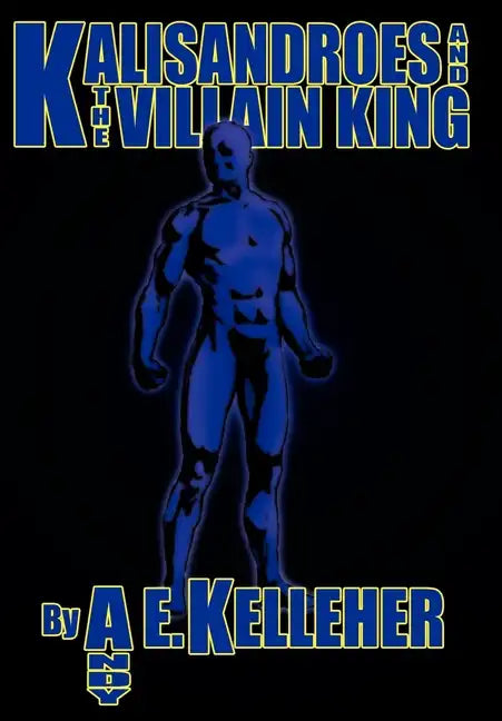 Kalisandroes And The Villain King - Hardcover