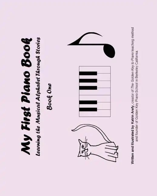 My First Piano Book: Learning The Musical Alphabet Through Stories Book One - Paperback