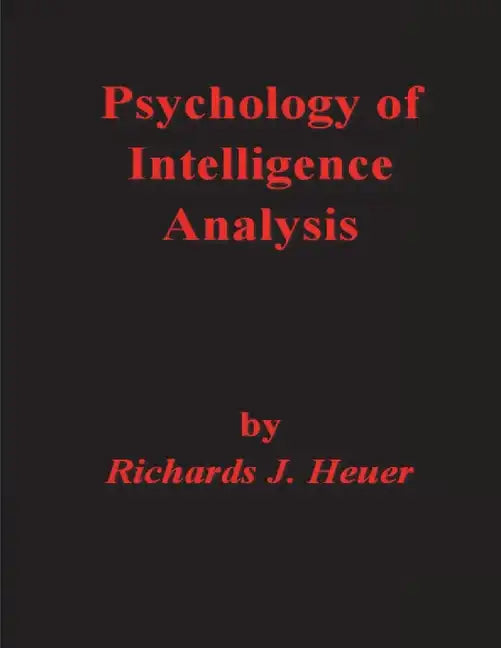 Psychology of Intelligence Analysis - Paperback