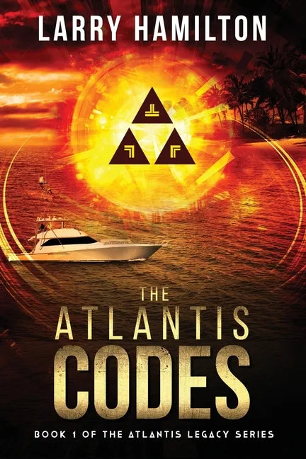 The Atlantis Codes: Book 1 of the Atlantis Legacy Series: Book 1 of the Atlantis L - Paperback