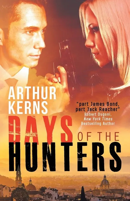 Days of the Hunters: Intrigue, Mayhem, and Romance in Sunny Italy - Paperback