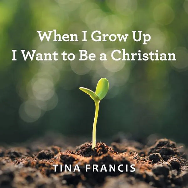 When I Grow Up I Want to Be a Christian - Paperback