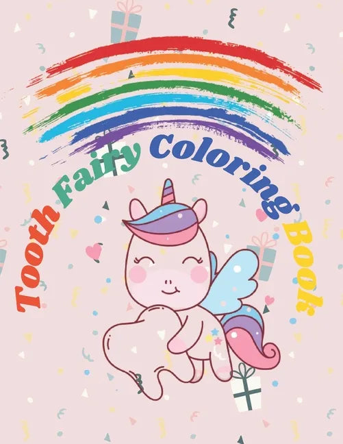 Tooth Fairy Coloring Book: For Boys And Girl Perfect For Surprise Gift And To Learns Fantasy World: Fun Cute Illustration Design For Relaxation A - Paperback