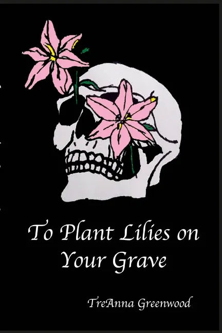 To Plant Lilies on Your Grave - Paperback