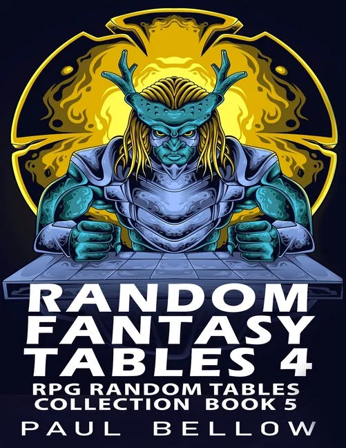 Random Fantasy Tables 4: Fantasy RPG Random Table Encounters - Paperback