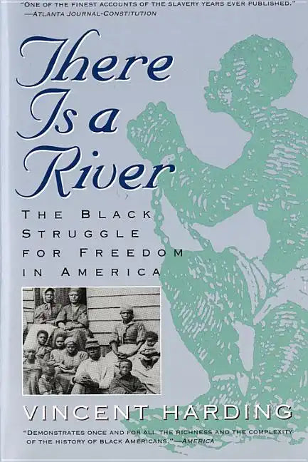 There Is a River: The Black Struggle for Freedom in America - Paperback