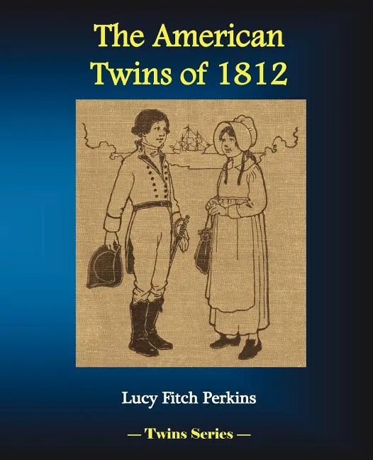 The American Twins of 1812 - Paperback