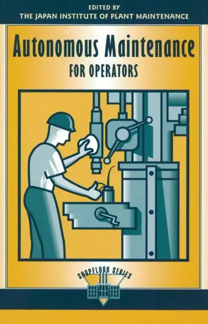 Autonomous Maintenance for Operators - Paperback