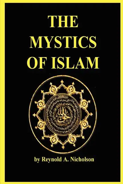The Mystics of Islam - Paperback