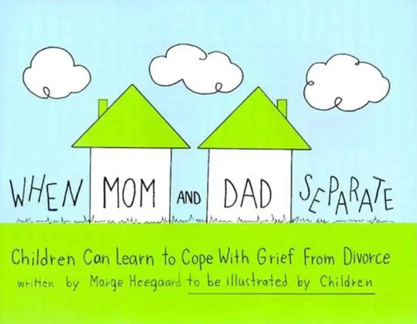 When Mom and Dad Separate: Children Can Learn to Cope with Grief from Divorce - Paperback