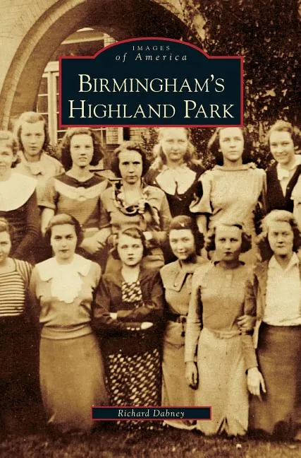 Birmingham's Highland Park - Hardcover