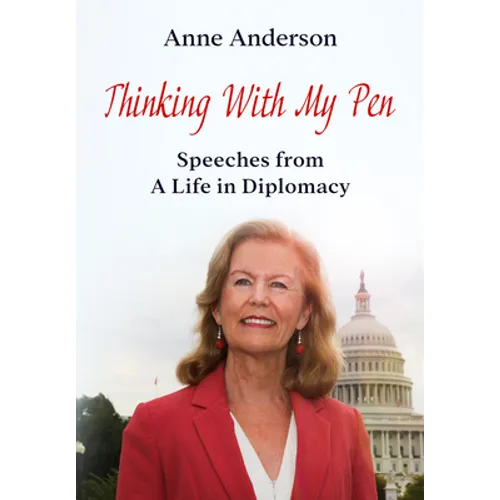 Thinking With My Pen: Speeches from a Life in Diplomacy - Hardcover
