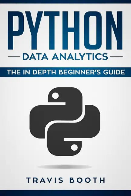 Python Data Analytics: The Beginner's Real World Crash Course - Paperback