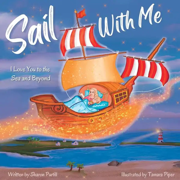 Sail With Me: I Love You to the Sea and Beyond (Mother and Son Edition) - Paperback