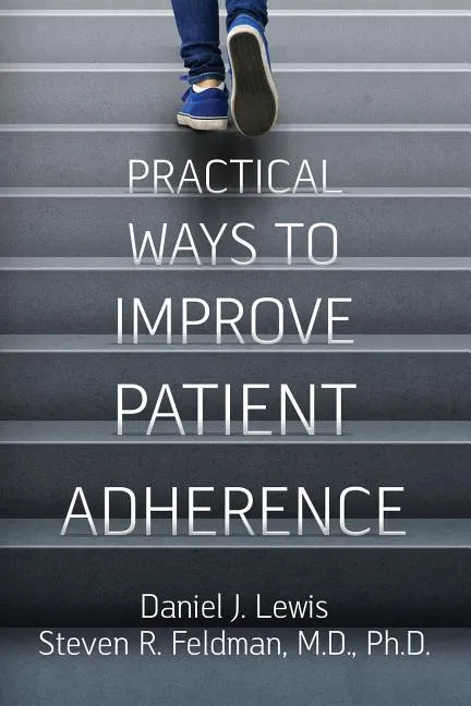 Practical Ways to Improve Patient Adherence - Paperback