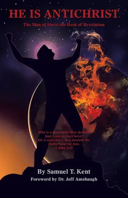 He Is Antichrist: The Man of Sin in the Book of Revelation - Paperback