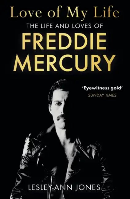 Love of My Life: The Truth Behind Freddie Mercury's Romantic Relationships - Paperback