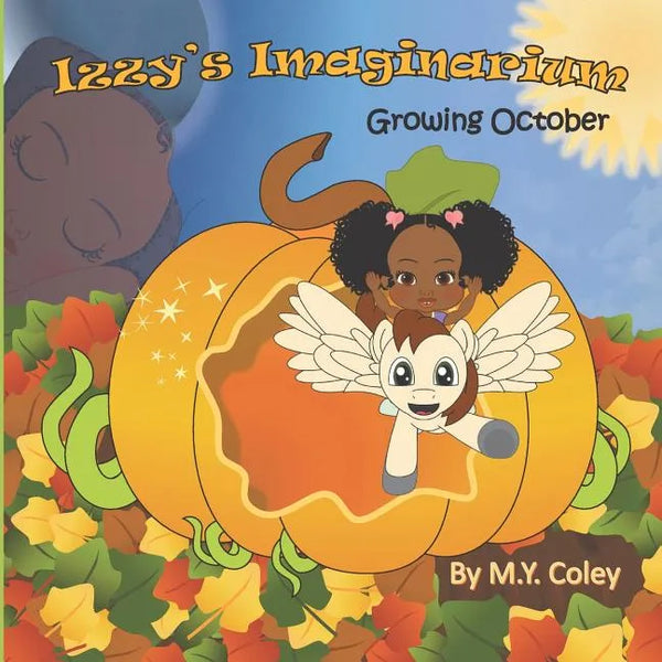 Izzy's Imaginarium: Growing October - Paperback