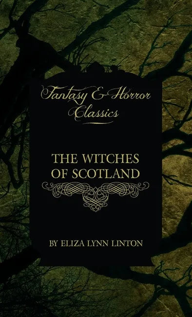 The Witches of Scotland (Fantasy and Horror Classics) - Hardcover