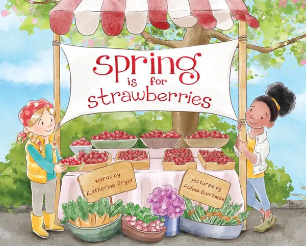 Spring Is for Strawberries - Hardcover