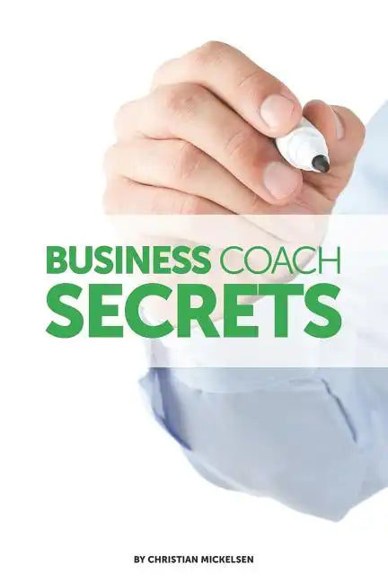 Business Coach Secrets - Paperback