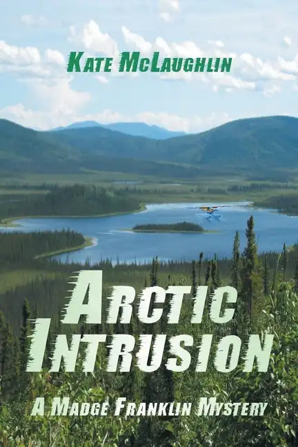 Arctic Intrusion: A Madge Franklin Mystery - Paperback