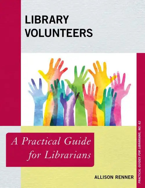 Library Volunteers: A Practical Guide for Librarians - Paperback