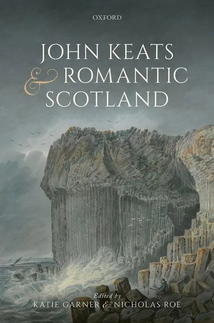 John Keats and Romantic Scotland - Hardcover