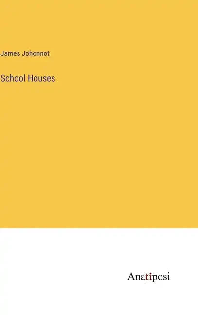 School Houses - Hardcover