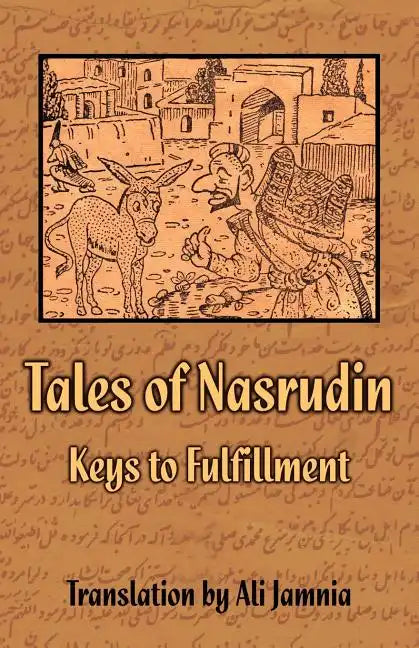 Tales of Nasrudin: Keys to Fulfillment - Paperback